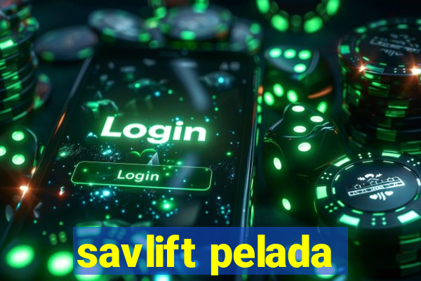 savlift pelada